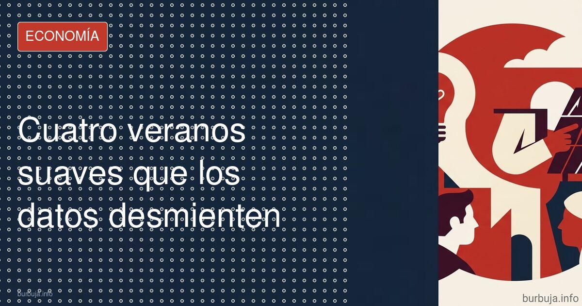La excusa de los 4 veranos suaves