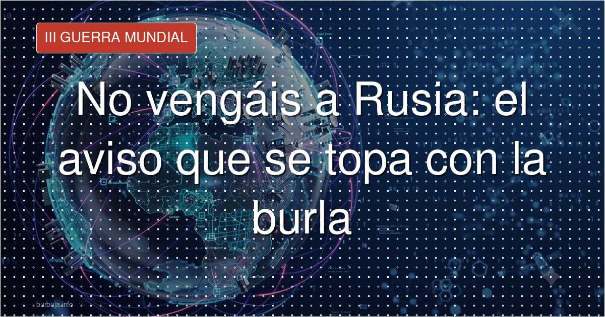 La advertencia sobre Rusia que divide a los españoles
