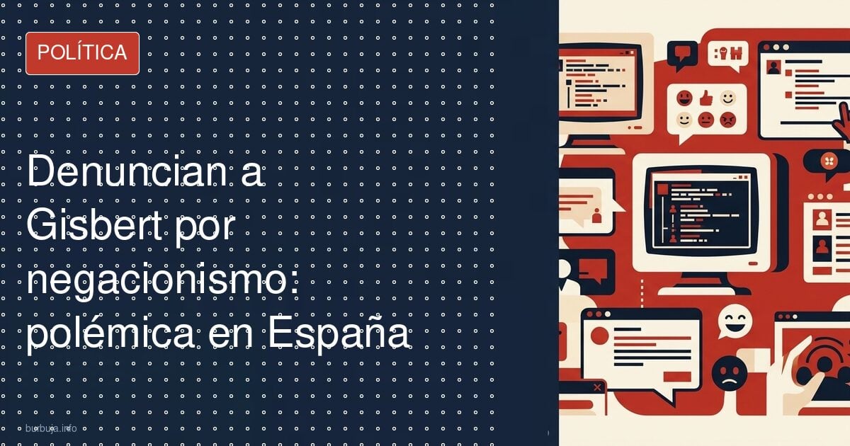 Denuncian a Gisbert por negacionismo: polémica en España