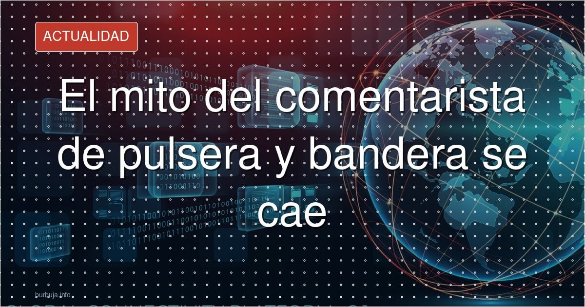 La caricatura del comentarista radical se desmonta sola