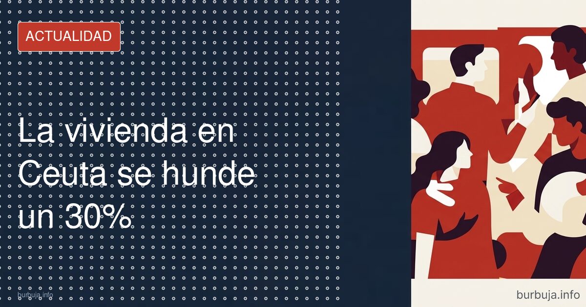 Ceuta: los pisos caen de 280.000 a 200.000 en 20 días