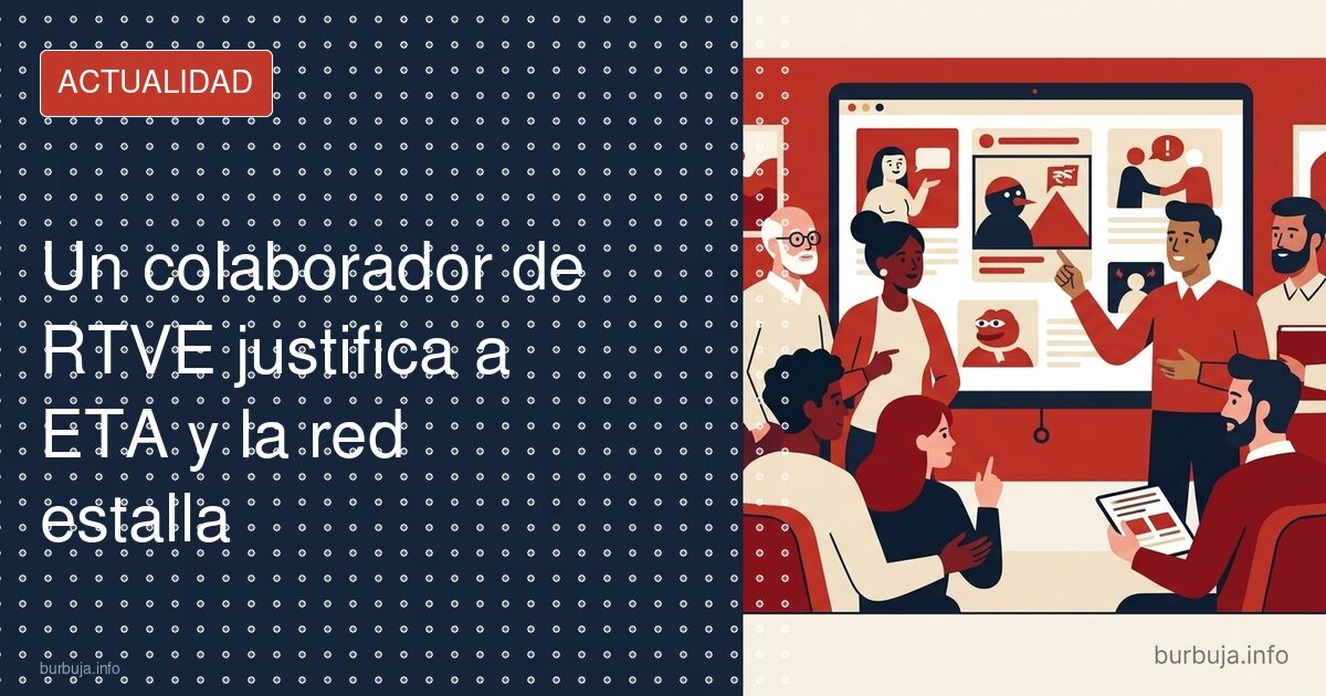 Justifica ETA en RTVE y las redes estallan
