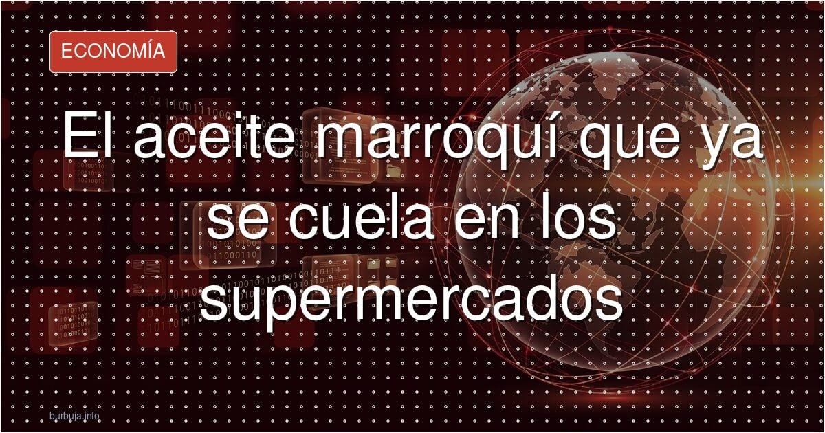 +712% de aceite marroquí: el fantasma de Pegasus