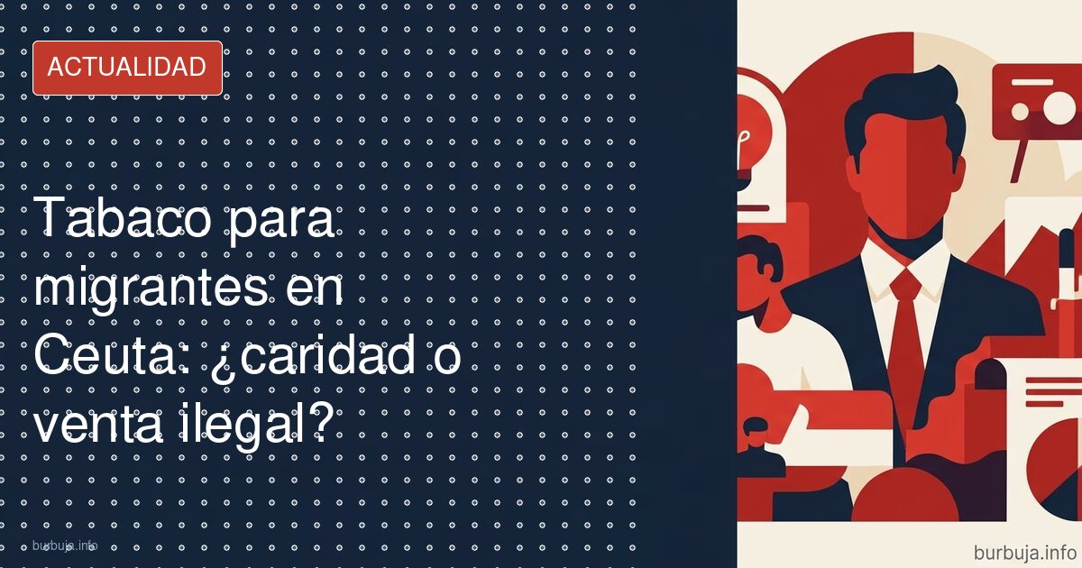 Tabaco y comida a migrantes en Ceuta: ¿ayuda o negocio?