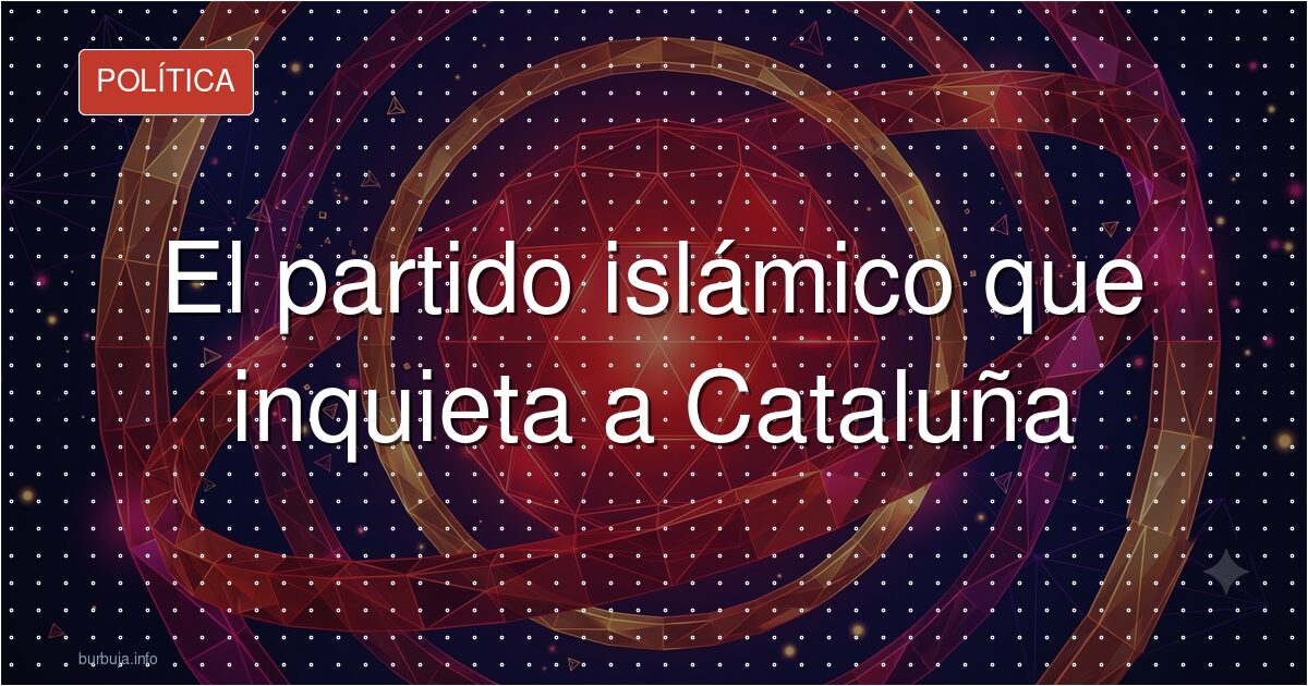 Nuevo partido en Cataluña: ¿frente popular o islamismo?