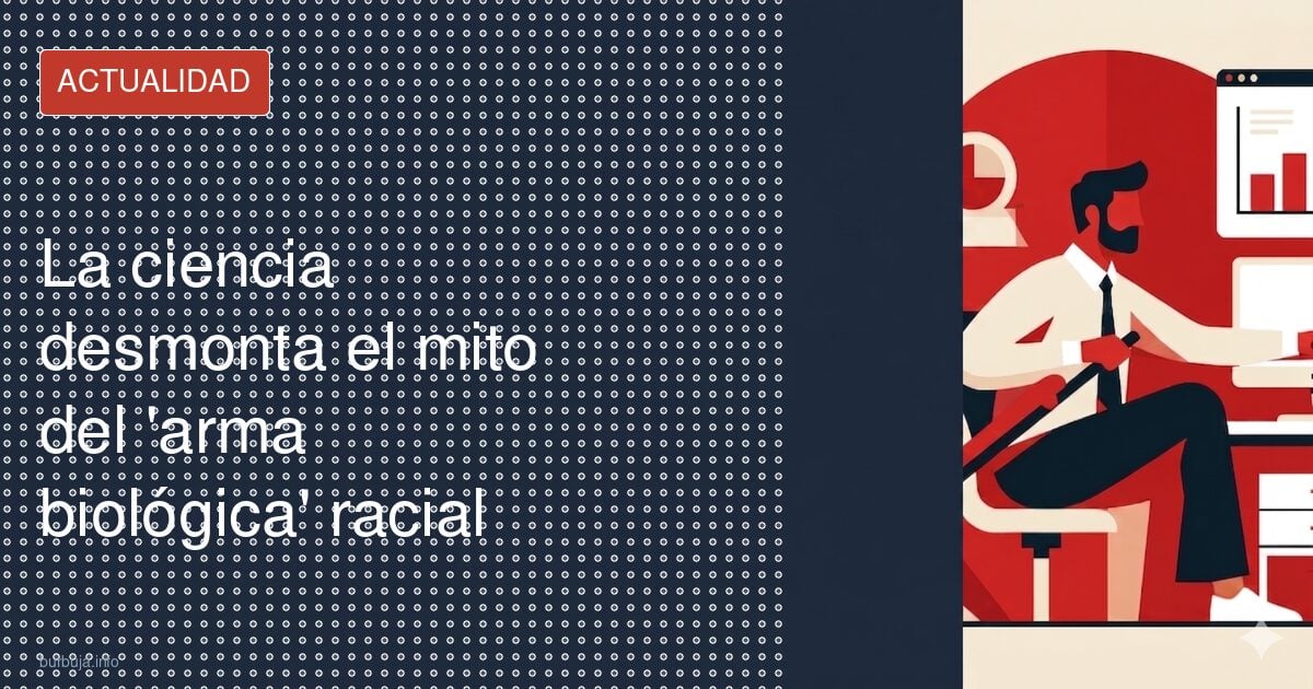 La ciencia desmonta el mito del 'arma biológica' racial