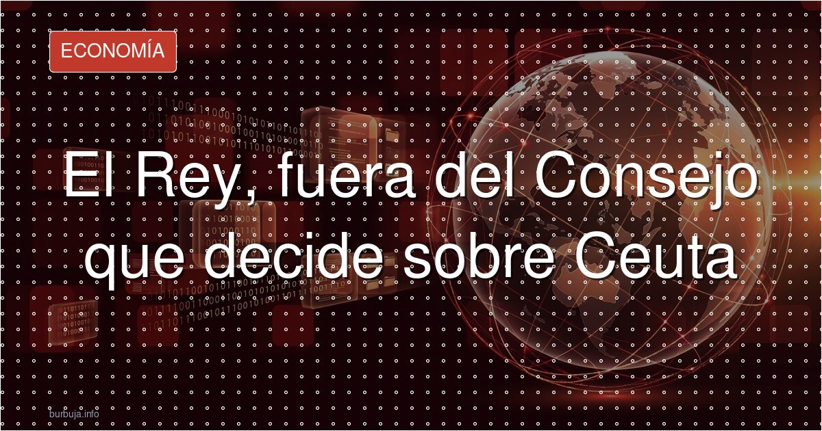 Sánchez deja al Rey fuera del Consejo de Seguridad