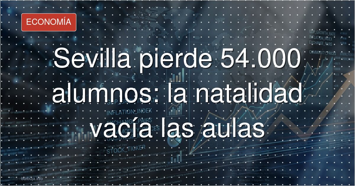 Sevilla pierde 54.000 alumnos: la natalidad vacía las aulas