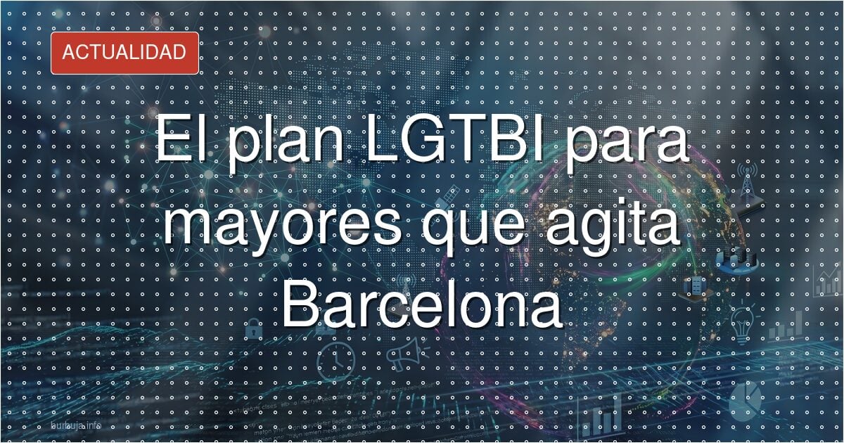 El plan LGTBI para mayores que triunfa en Barcelona