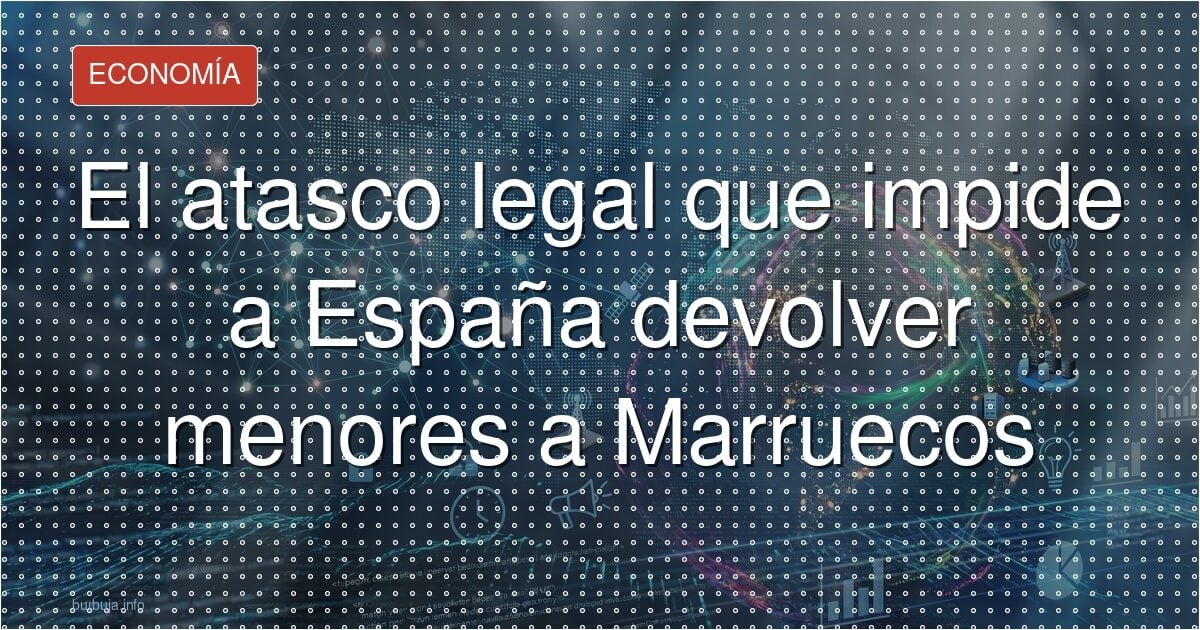 La devolución a Marruecos que la ley no permite