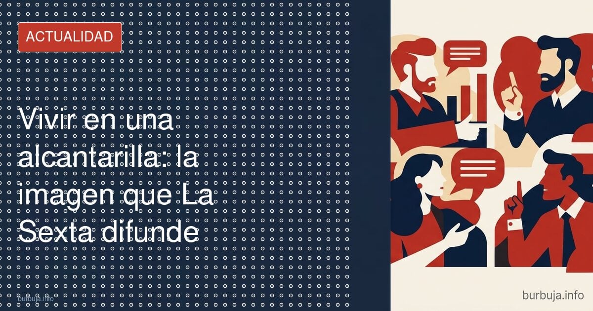 Alcantarillas: ¿noticia real o titular sin contrastar?