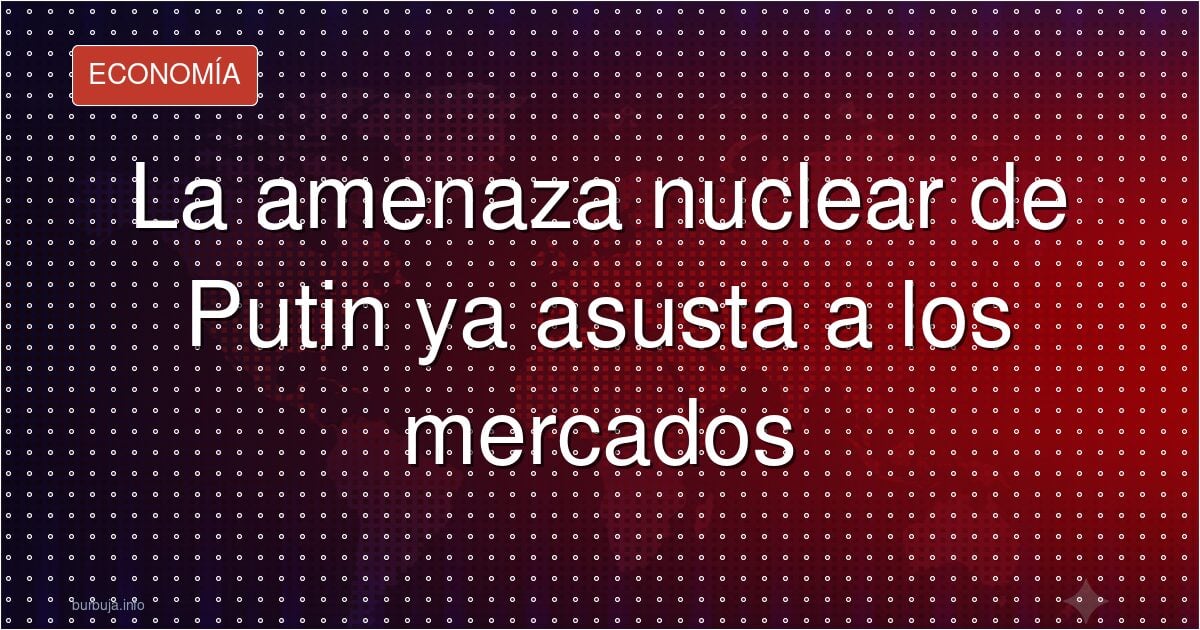 El pulso nuclear que asfixia la economía europea
