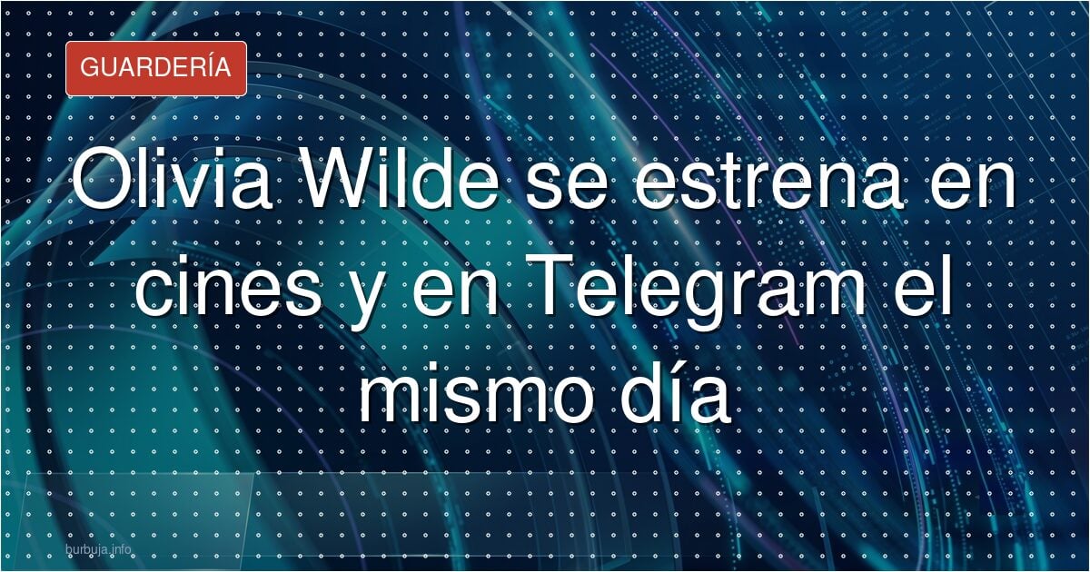 La última de Olivia Wilde llega pirateada a Telegram