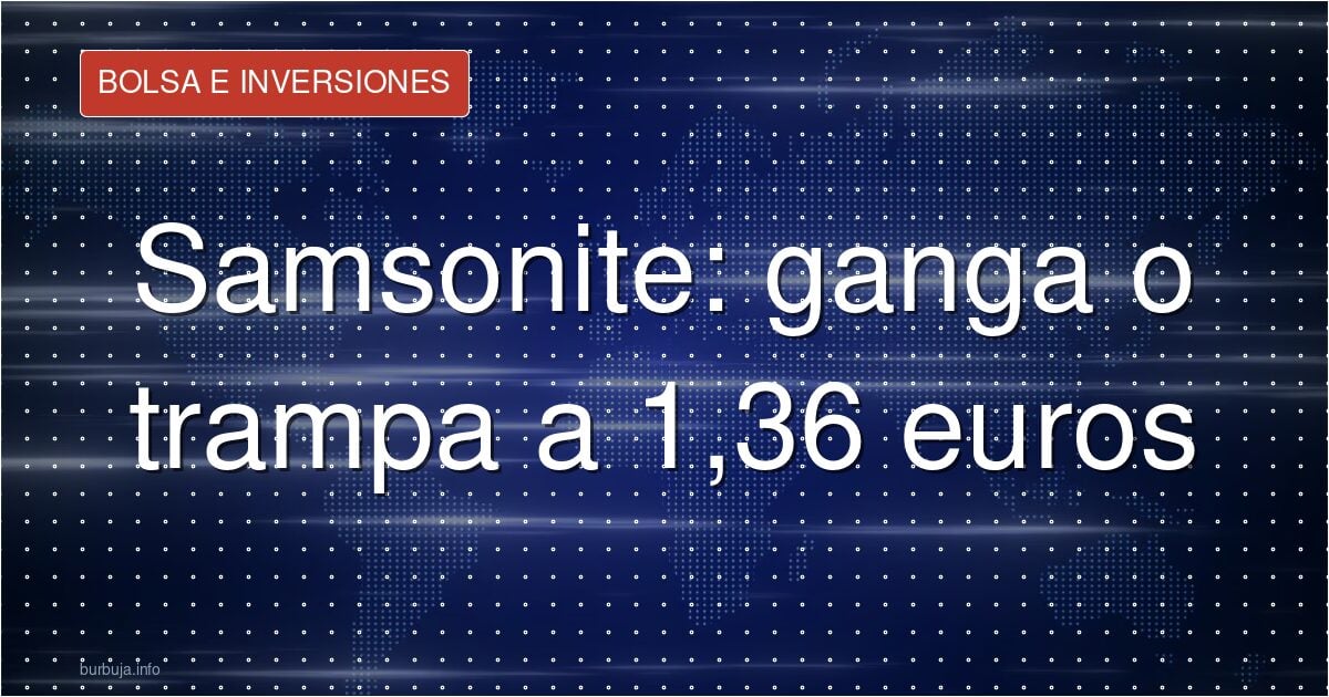 Samsonite: ganga o trampa a 1,36 euros