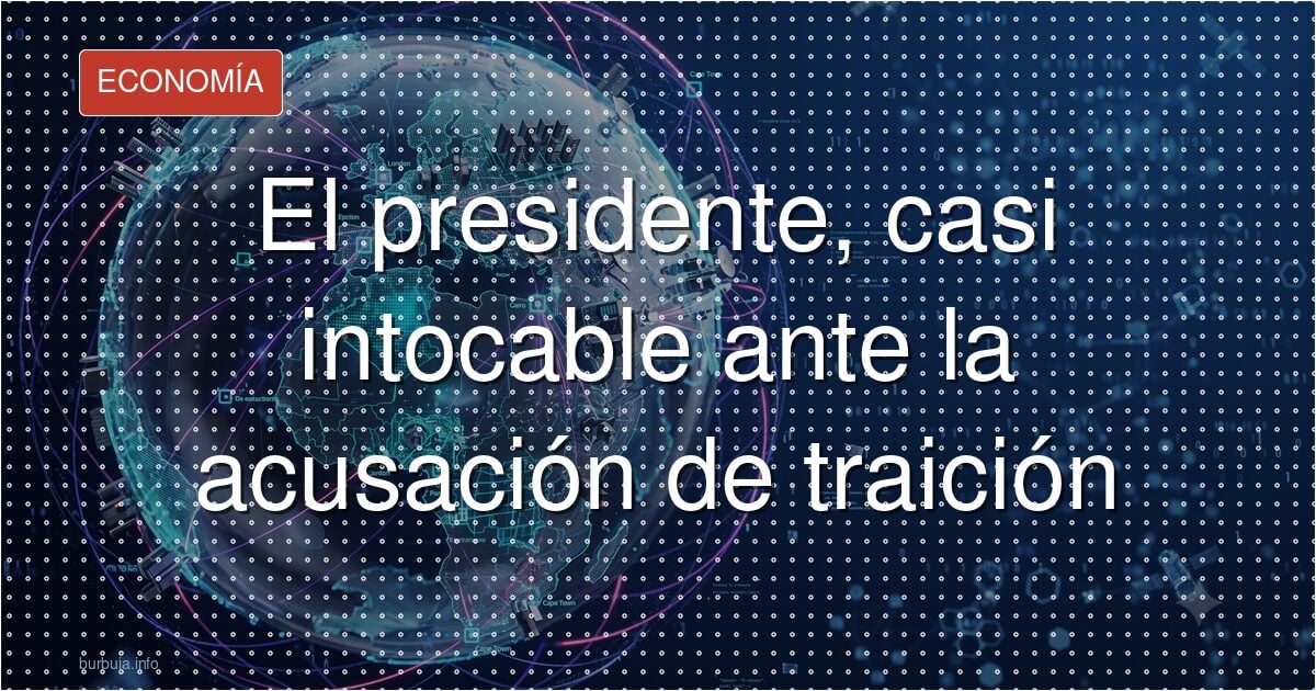 Aforados e intocables: la vía penal contra el presidente
