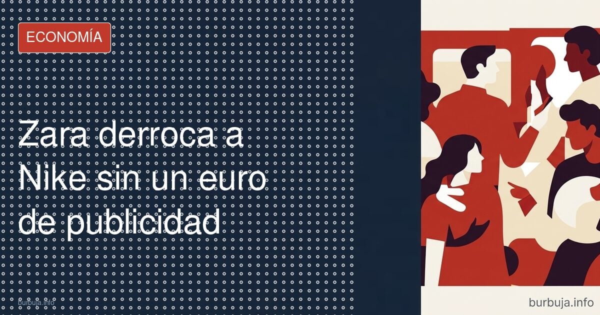 Zara gana a Nike sin gastar un euro en anuncios