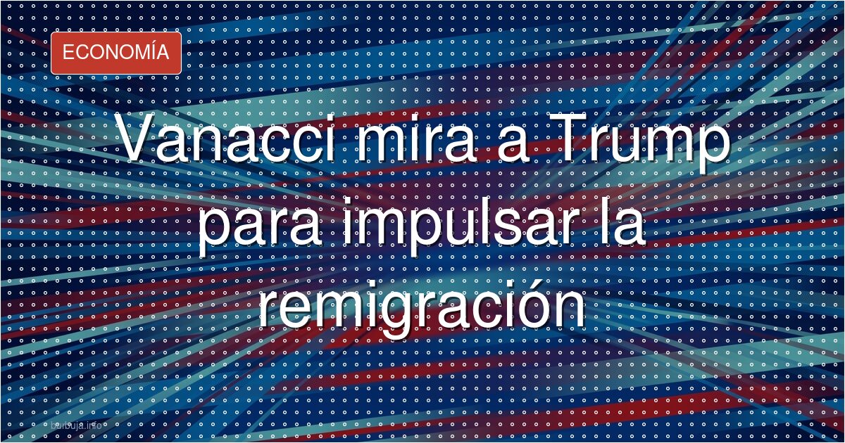 Trump, ejemplo para el general que quiere expulsar migrantes