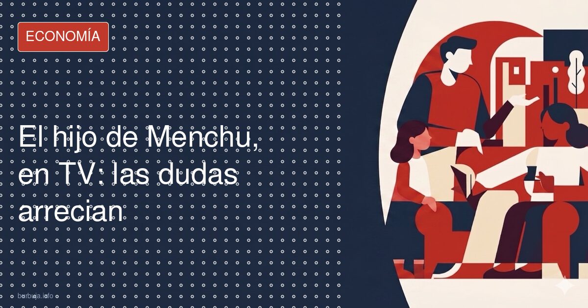 El hijo de Menchu: “No he hablado mucho de ese tema”