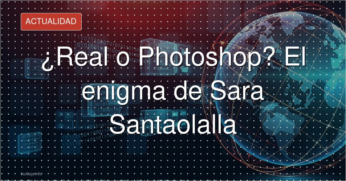 Sara Santaolalla y la imagen que nadie confirma si es IA