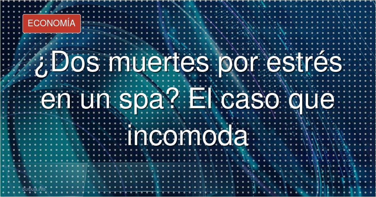 Muere un matrimonio en un spa: el CNP habla de estrés