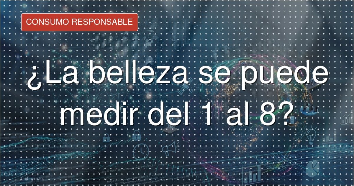 PSL: la escala de belleza que la IA deja sin validez