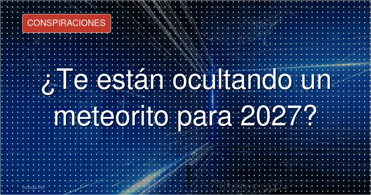 ¿Se puede ocultar un meteorito censurando internet?