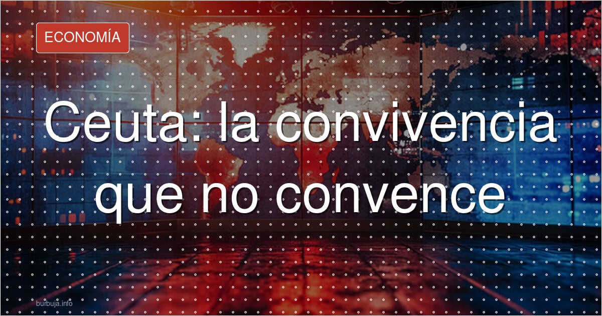 Ceuta y las cuatro culturas: el relato que se desmorona