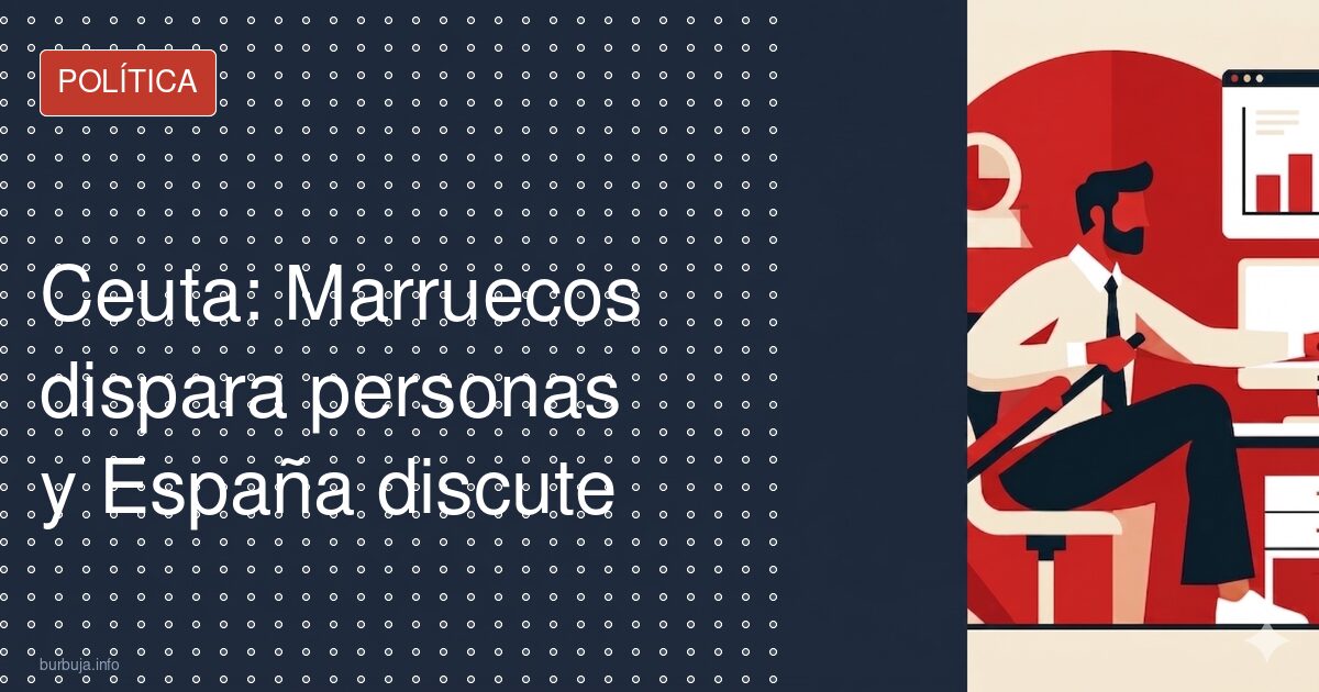 Marruecos dispara personas contra Ceuta