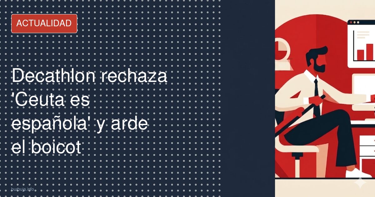 Decathlon rechaza 'Ceuta es española' y arde el boicot
