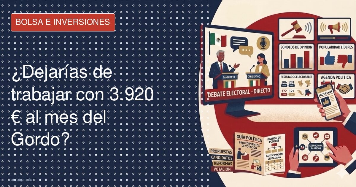 El plan del Gordo: vivir con 3.920€ al mes sin trabajar