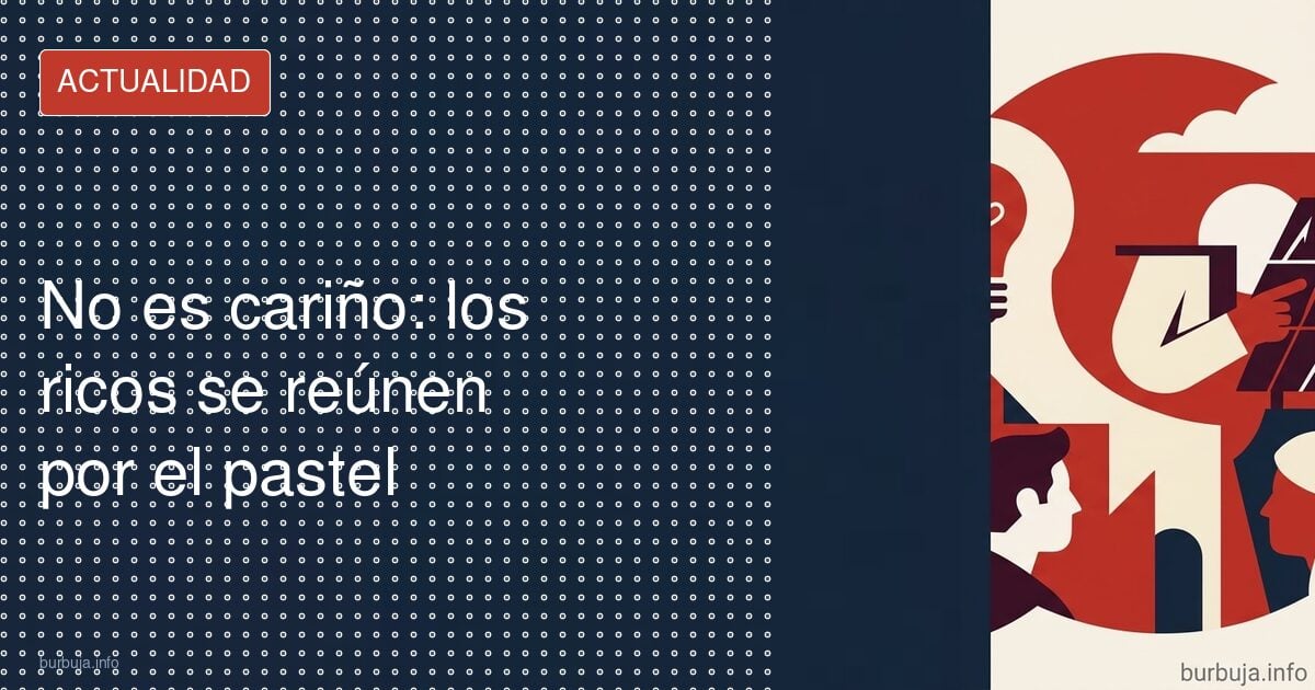 ¿Afecto o interés? Por qué se unen las familias ricas