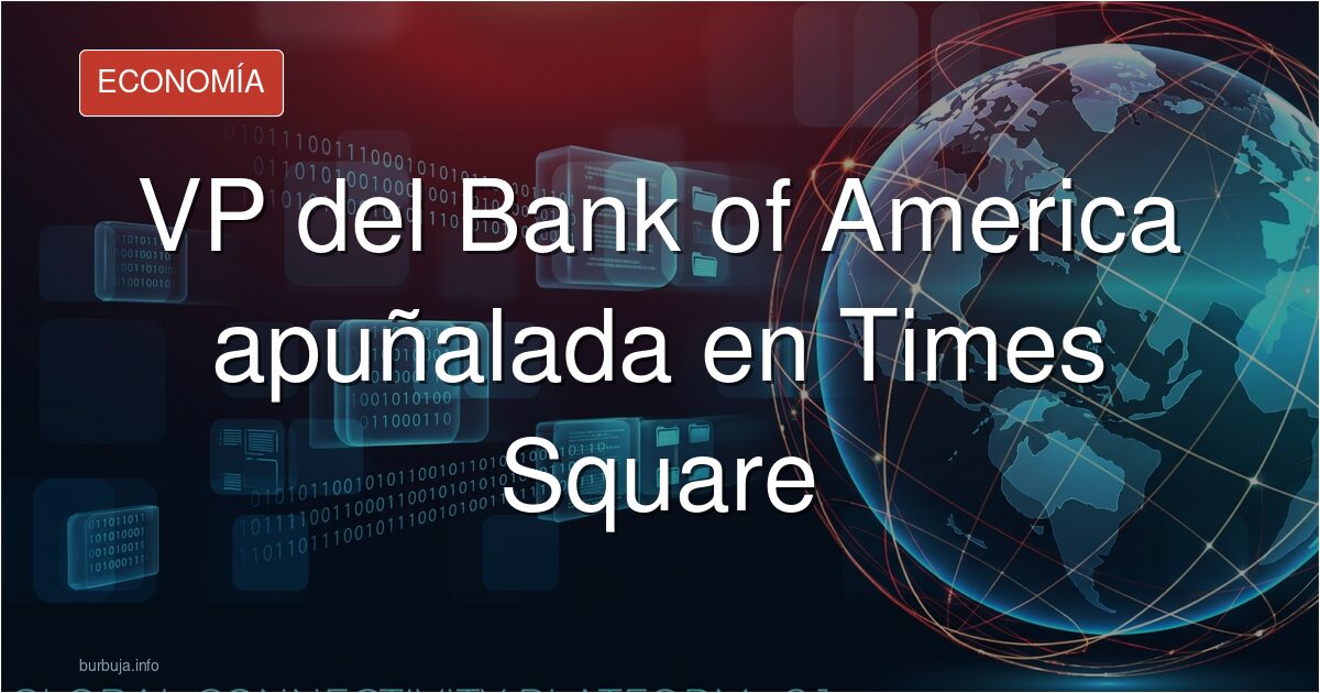 Sociedad Han Dado De Baja En La Sub De La Vida A Una VP Del Bank Of 