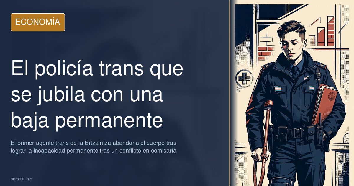 El primer ertzaina trans deja el Cuerpo con incapacidad permanente