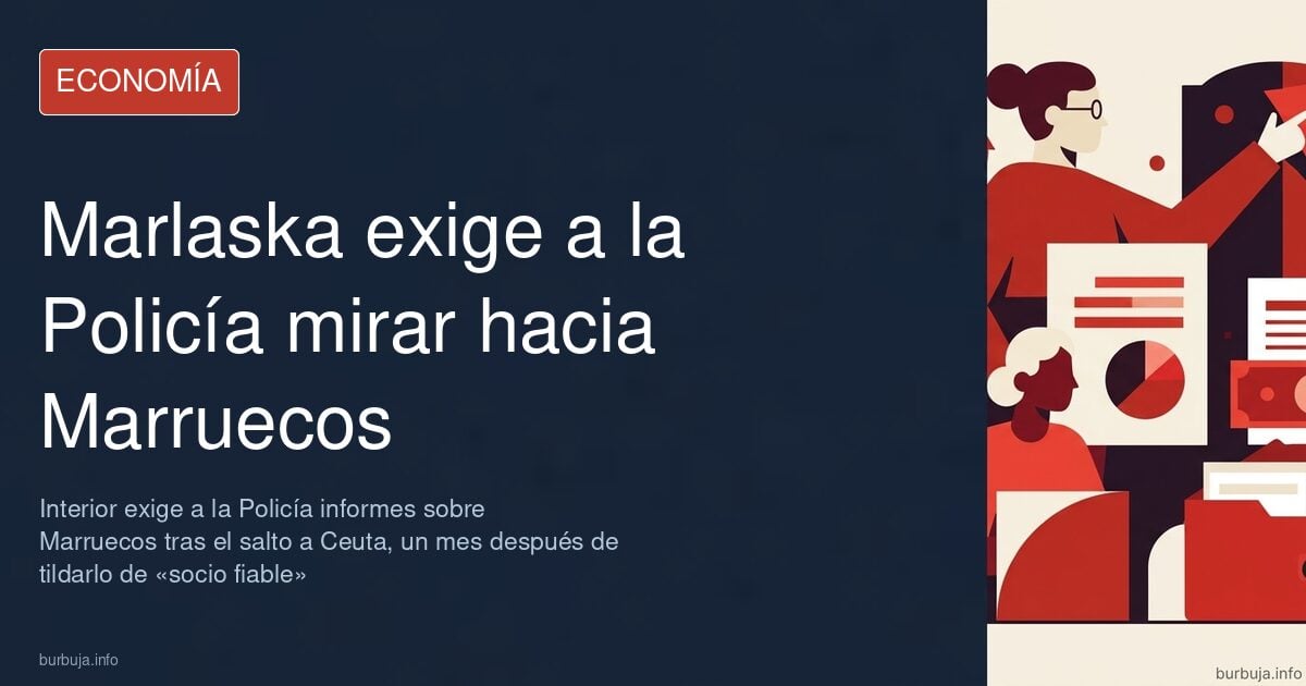 Marlaska exige a la Policía mirar hacia Marruecos