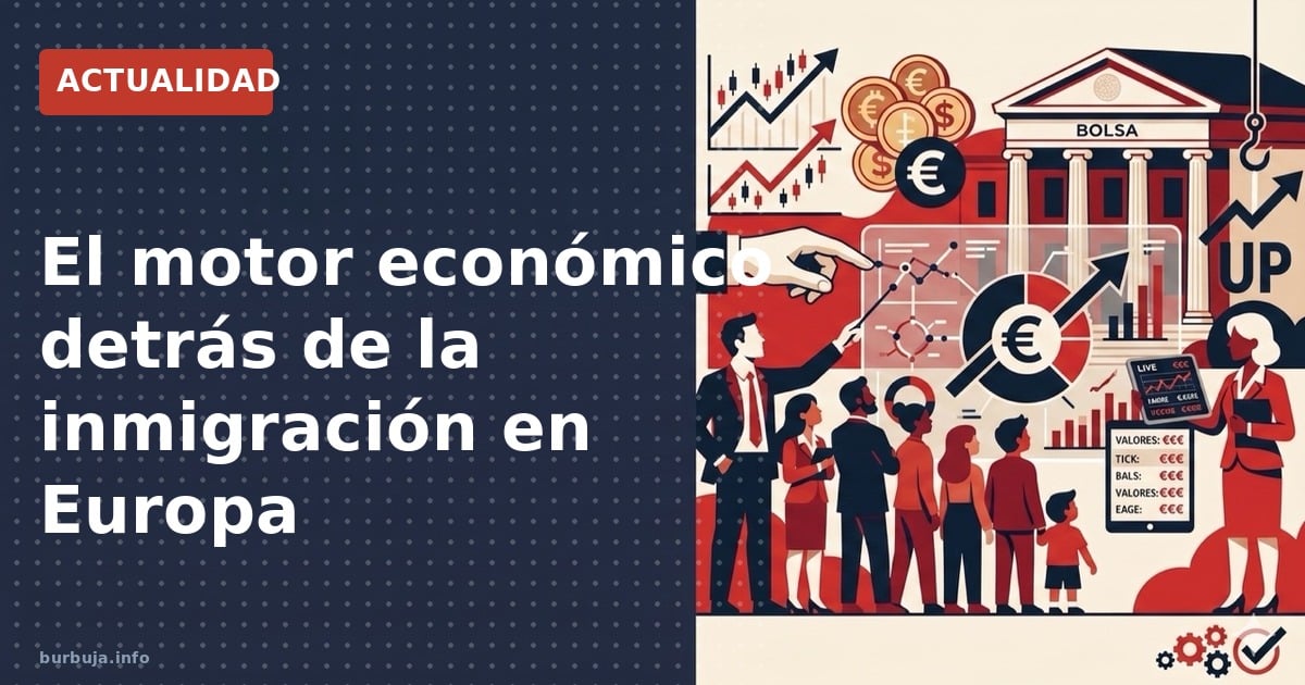 Análisis de las fuerzas económicas que impulsan la inmigración en Europa y España, desde el dumping salarial hasta el impacto