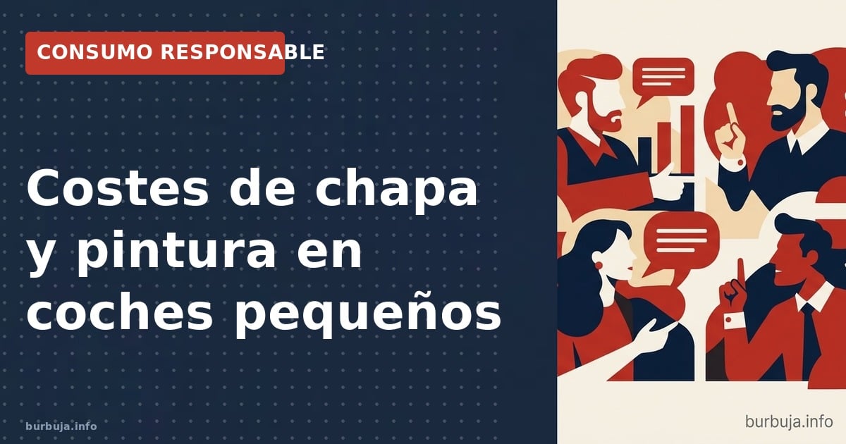 Costes de chapa y pintura en coches pequeños: analiza presupuestos reales, desde reparaciones menores hasta siniestros comple