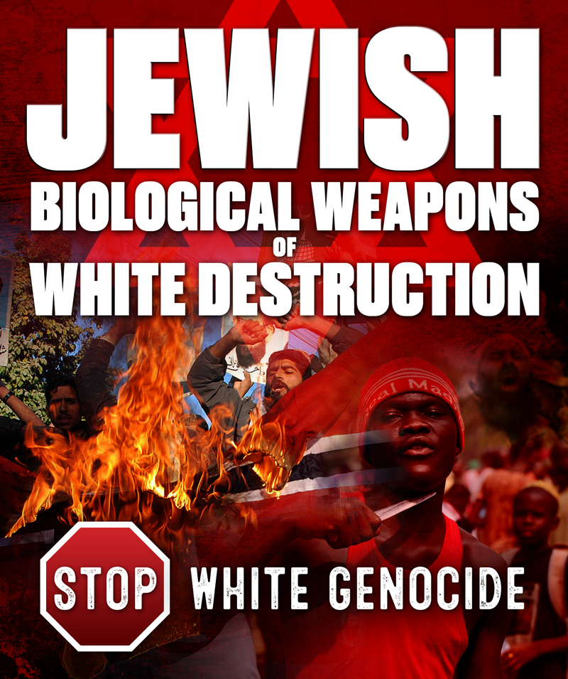 Jewish-Biological-Weapons-of-White-Destruction-3.png