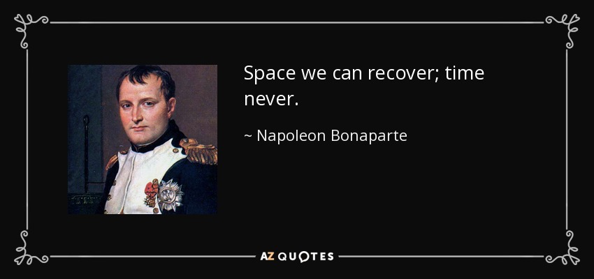 quote-space-we-can-recover-time-never-napoleon-bonaparte-105-67-83.jpg